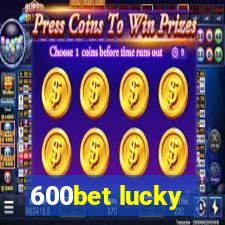 600bet lucky